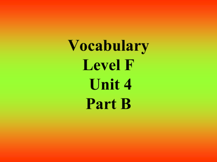 Vocabulary level f unit 4