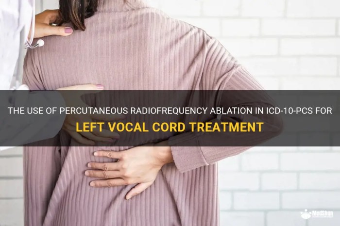 In icd-10-pcs percutaneous radiofrequency ablation of the left vocal cord