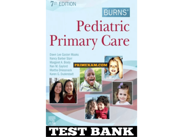 Burns pediatric primary care 7th edition test bank